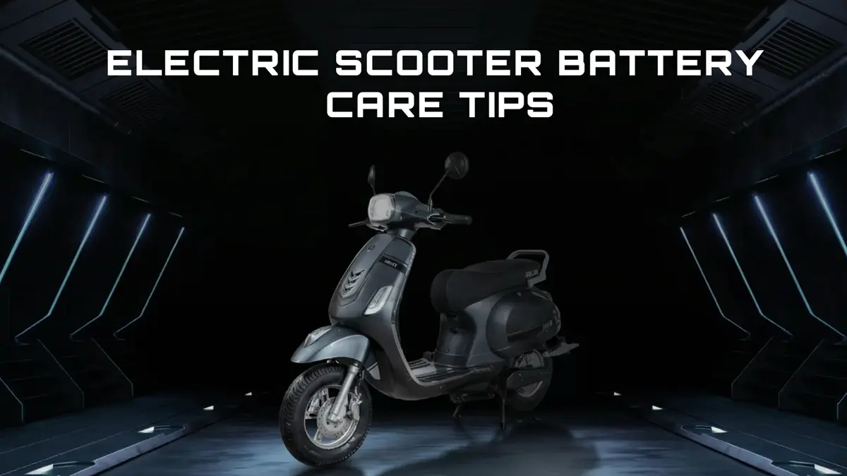 ELECTRIC SCOOTER BATTERY _CARE TIPS