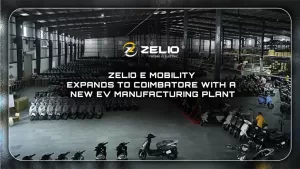 Zelio new Coimbatore EV Manufacturing Plant